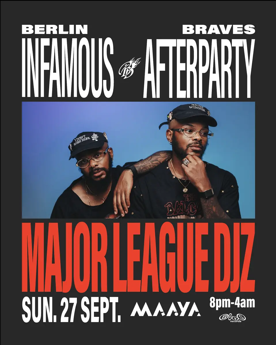 BERLIN BRAVES INFAMOUS AFTERPARTY XXL — Maaya, Berlín