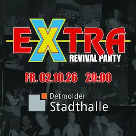 EXTRA Revival Party - Zurück in die legendäre Zeit — Stadthalle Detmold, Detmold