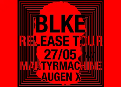 Dead Society + Epic Noise International presents BLKE + MARTYRMACHINE + AUGEN X