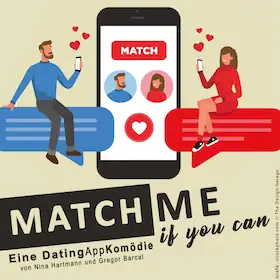 Match me if you can - Комедия знакомств (Премьера)