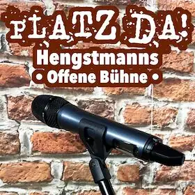 Platz da! Hengstmanns offene Bühne