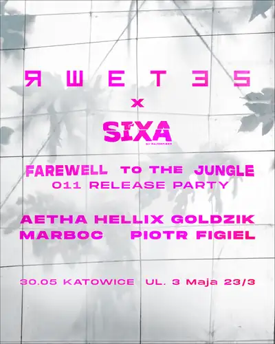 Sixa: RWETES Farewell To The Jungle