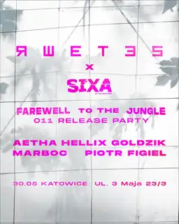 Sixa: RWETES Farewell To The Jungle