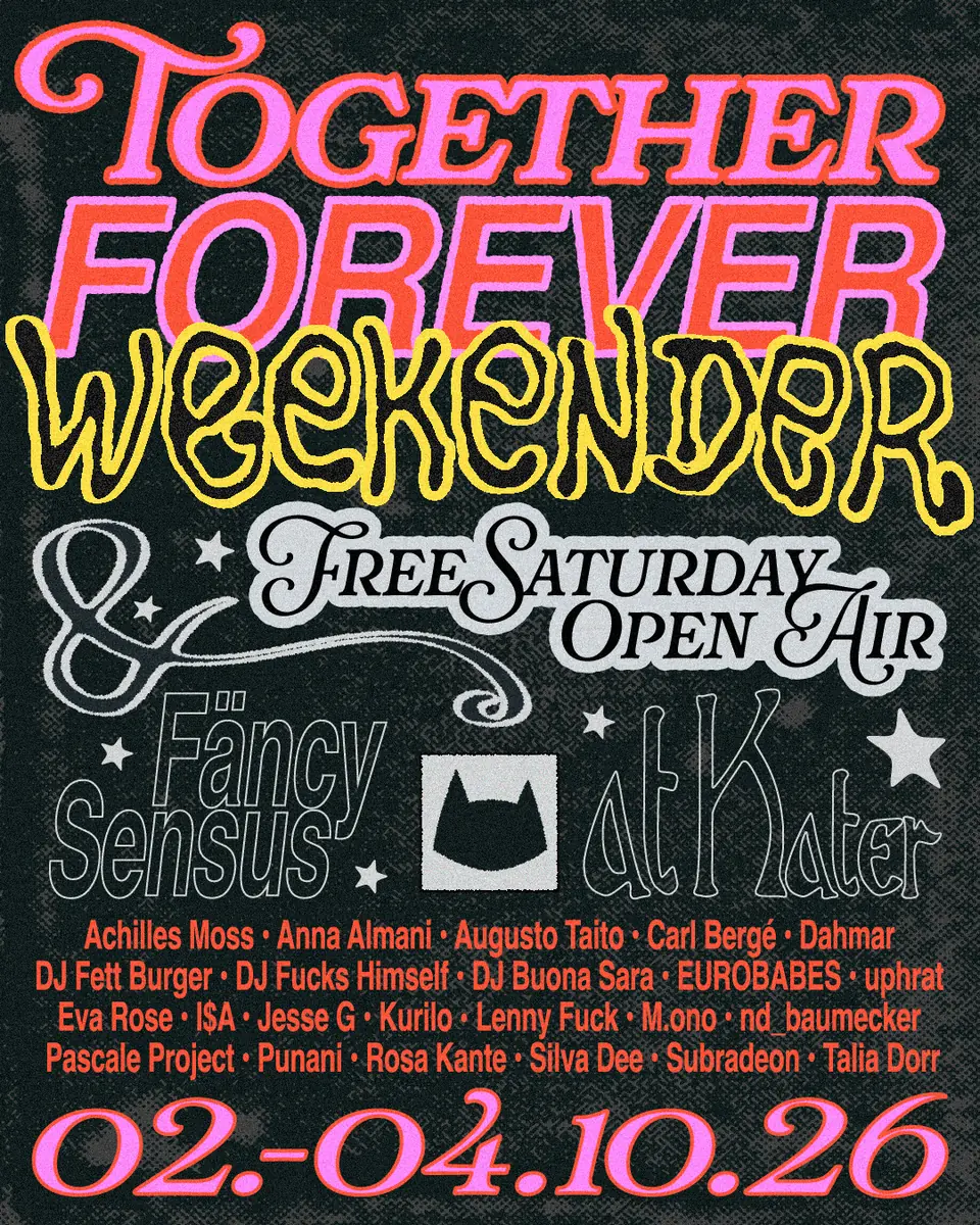 TOGETHER FOREVER: Weekender + БЕЗКОШТОВНИЙ суботній Open Air з SENSUS & Fäncy — Kater, Берлін