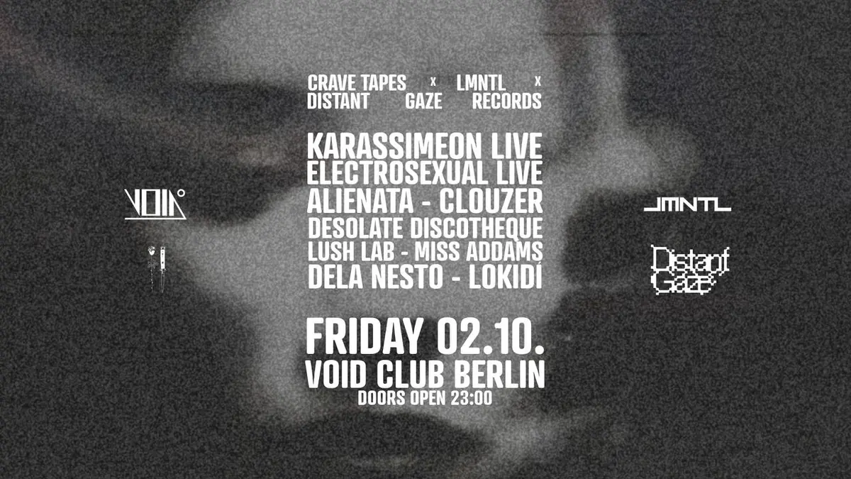 Crave Tapes x LMNTL x Distant Gaze Records — Void Club, Берлин