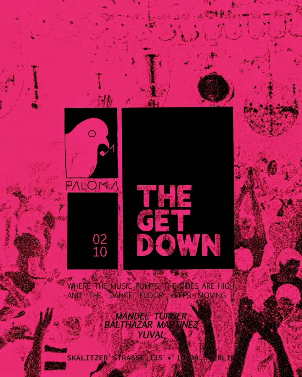 THE GET DOWN з Манделом Тернером, Балтазаром Мартинесом та Юваль — Paloma, Берлін