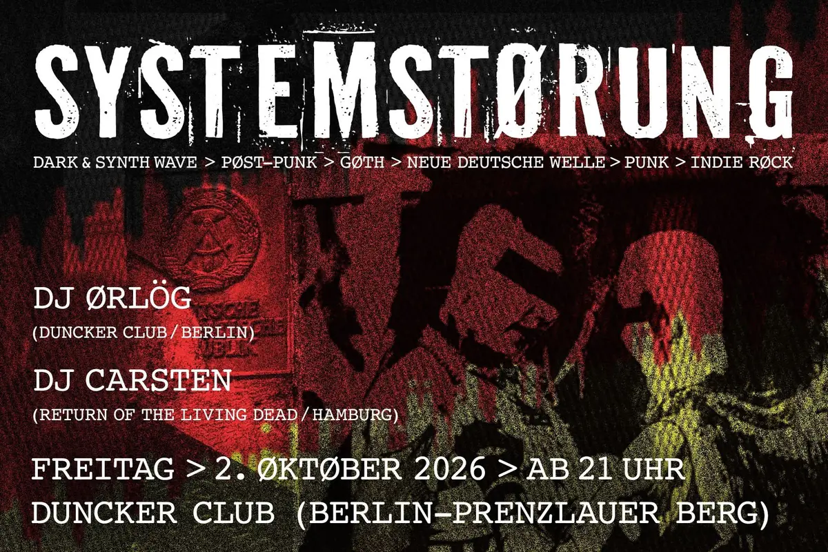 SYSTEMSTØRUNG by DJ Orlög & DJ Carsten — Dunckerclub, Берлин
