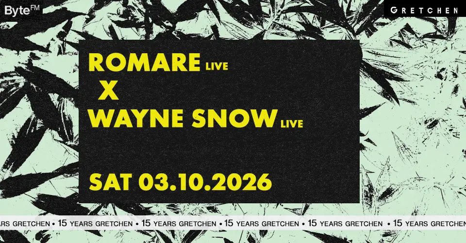 15 Years Gretchen: Romare + Wayne Snow *live — Gretchen, Берлин