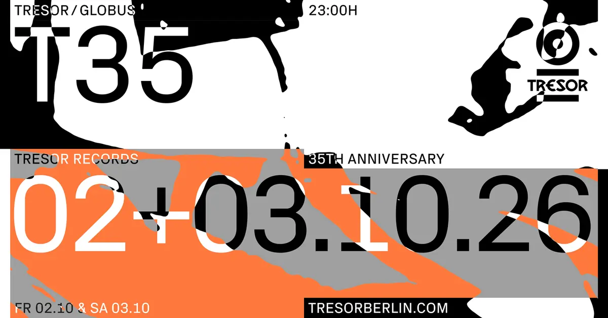 T35: Tresor Records Anniversary DAY TWO — Tresor / Globus, Берлин