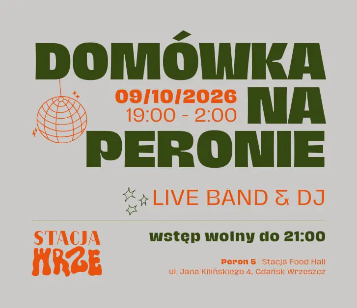 ДОМОВКА НА ПЕРРОНЕ | LIVE BAND & DJ — PERON 5 | Stacja Food Hall, Гданьск