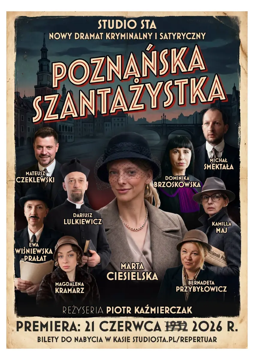 Poznańská šantážistka - premiéra — Scena Sztuki Teatralno Aktorskiej STA, Poznaň