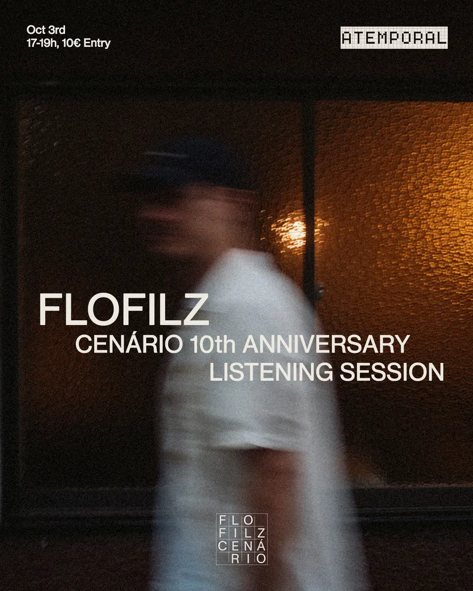 Atemporal listening session - FloFilz 10 years of Cenário - one night in Lisbon — Atemporal, Berlin