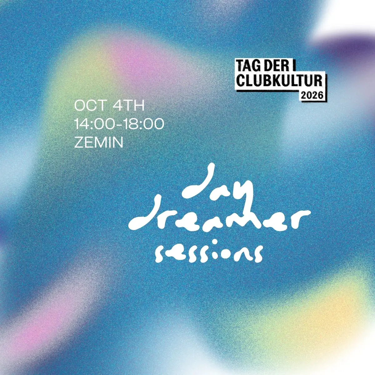 DAY DREAMER SESSIONS × AMBIENT BABY: CORE - TAG DER CLUBKULTUR — Zemin Art Gallery, Berlin