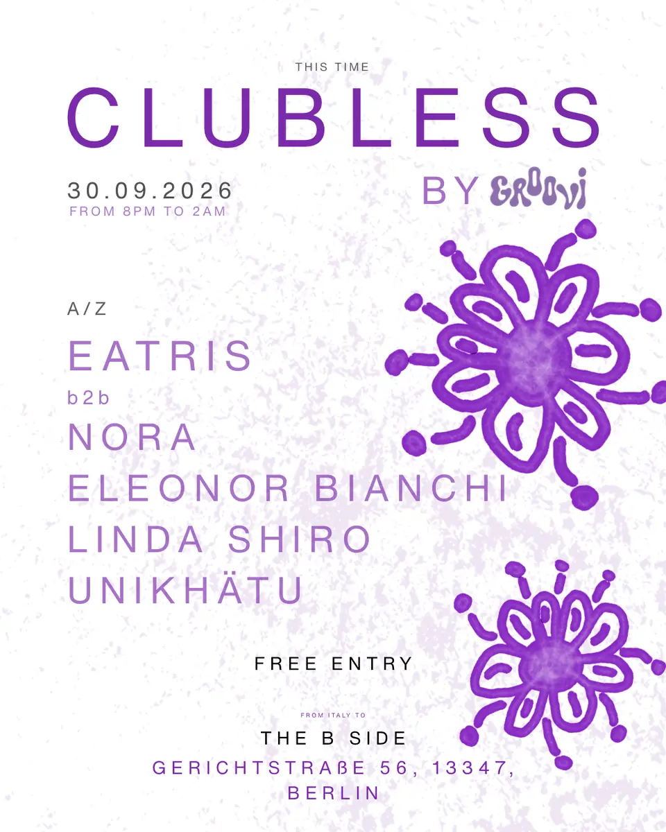 GROOVI -CLUBLESS [free entry] — The B Side Berlin, Berlin