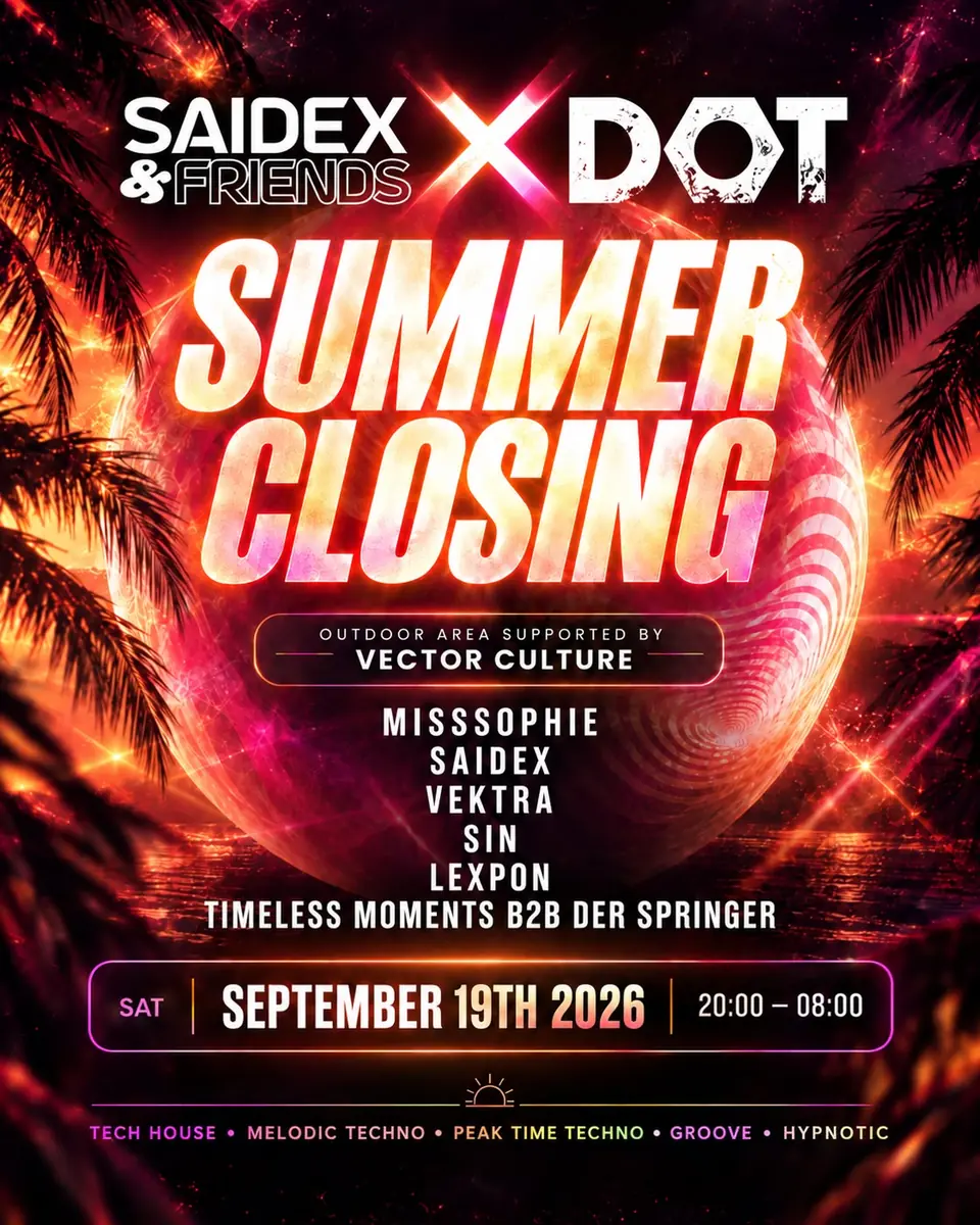 SAIDEX & FRIENDS × DOT - SUMMER CLOSING 2026 — Dot Club, Гамбург