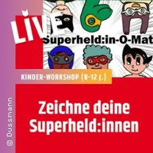 Kinder-Workshop - Zeichne deine Superheld:in (8-12 J.) — Dussmann - das KulturKaufhaus, DruckManufaktur, 1. OG, Berlin