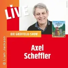 Die Grüffelo-Show mit Axel Scheffler