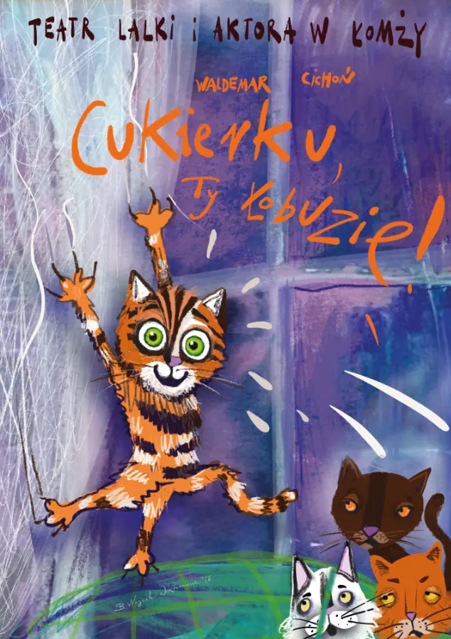 Cukierek, You Rascal! — Teatr Lalki i Aktora w Łomży, Łomża