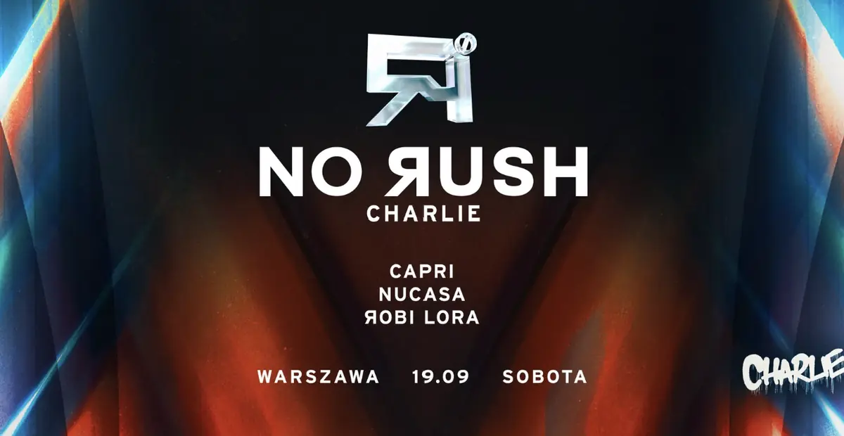 noRUSH x Charlie — Charlie Mokotowska, Варшава