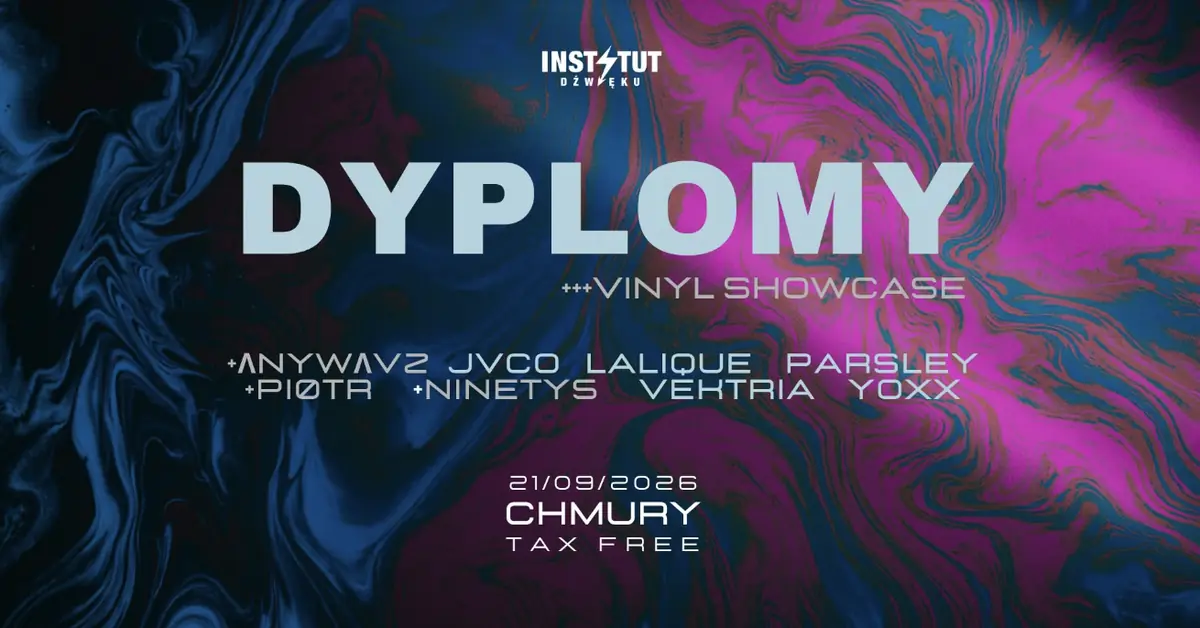 Instytut Dźwięku: DYPLOMY + vinyl showcase — Chmury, Varšava