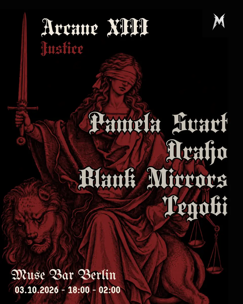 Arcane XIII ✦ Justice — TBA - Muse Berlin, Berlin