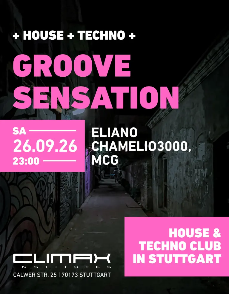 GROOVE SENSATION w/Eliano, MCG, Chamelio3000 — Climax-Institutes, Stuttgart