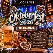 Oktoberfest 2026 - Wiesn-Party in Berlin-Reinickendorf | LOCI LOFT — Loci Loft, Berlin