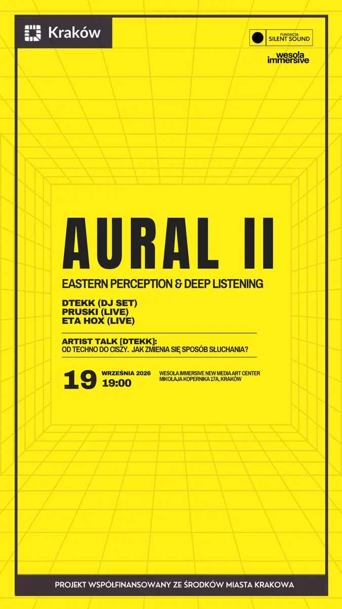 AURAL 2: Eastern Perception & Deep Listening — Wesola Immersive, Краков