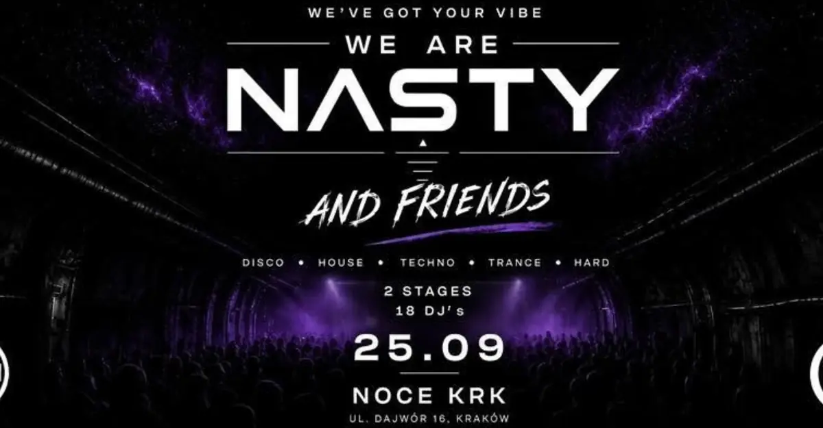 WE ARE NASTY - 2 STAGES - WSTĘP WOLNY DO 23:00 — Noce KRK, Kraków