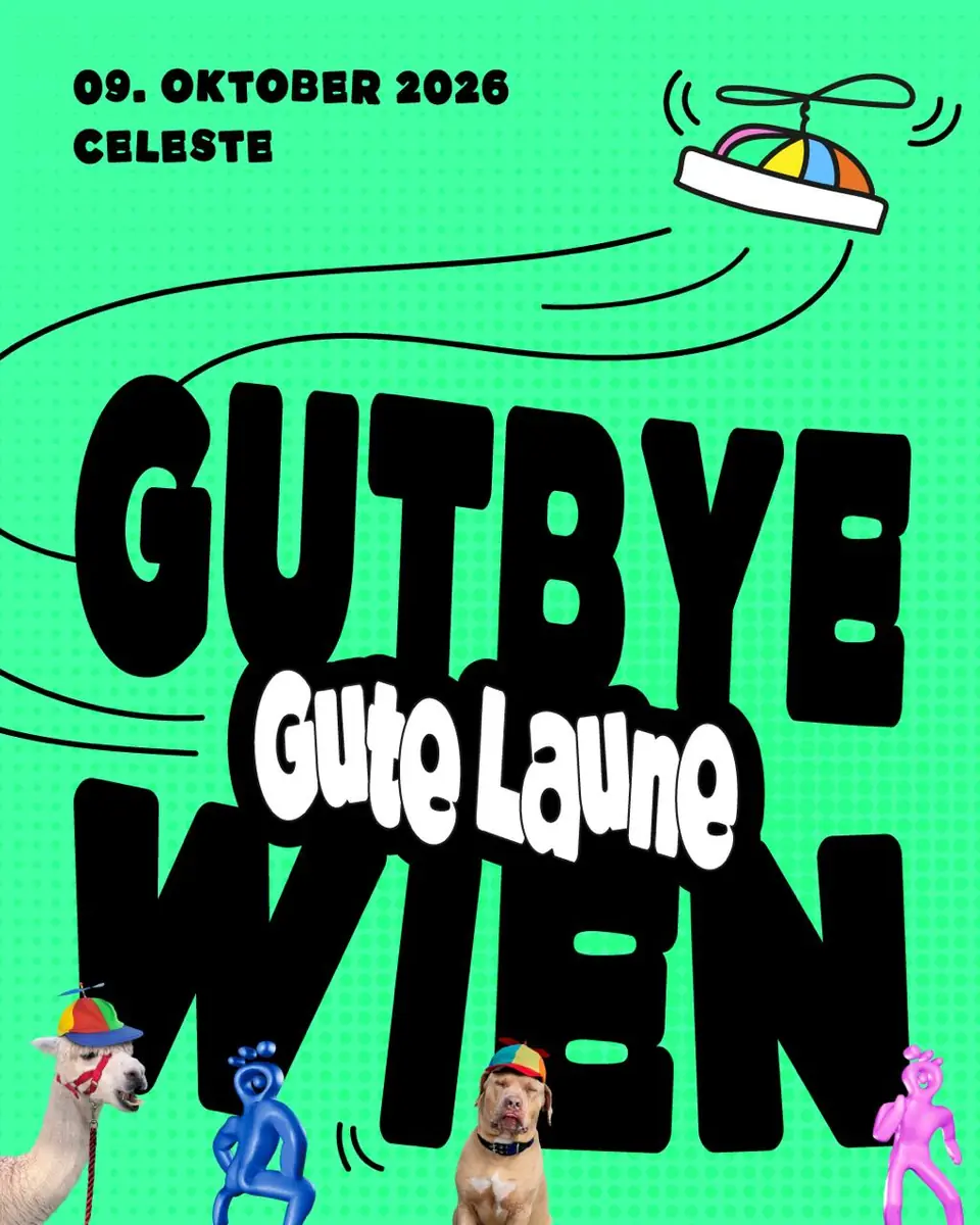 Gut Bye Wien — Celeste, Vienna