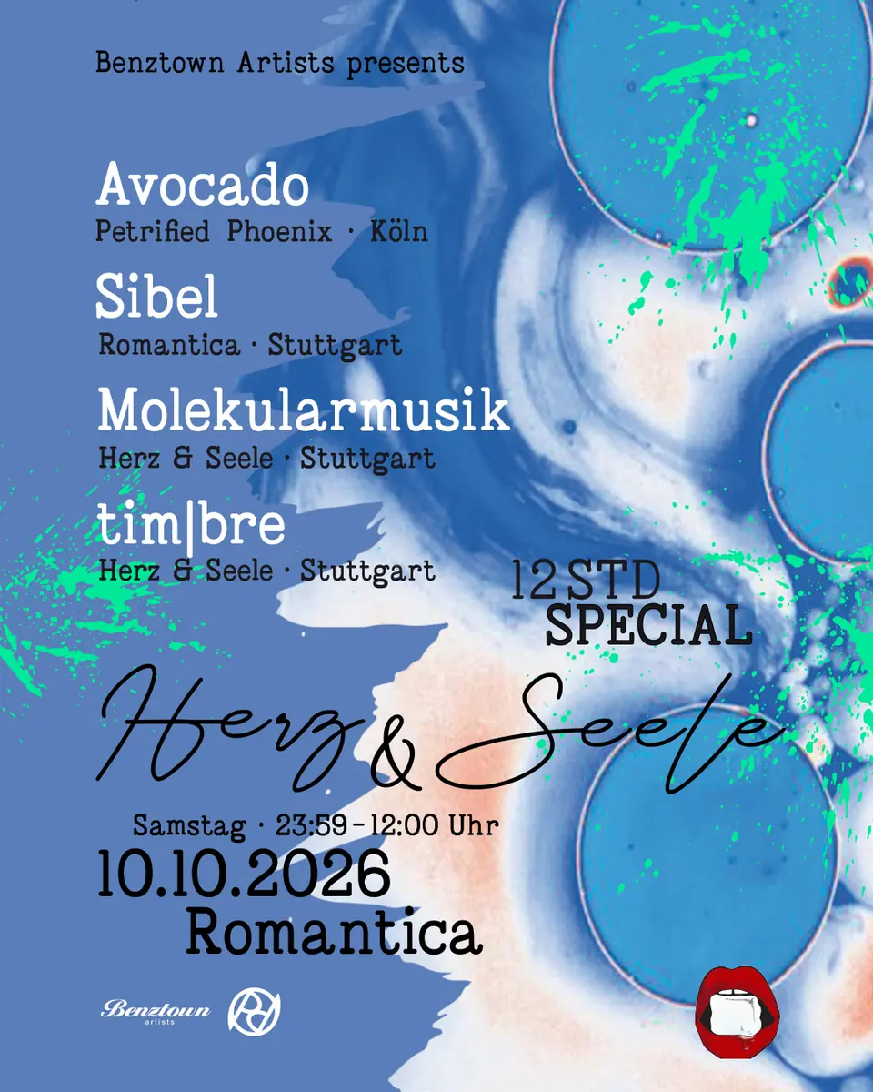 HERZ & SEELE w./ Avocado, Sibel, Molekularmusik, tim|bre — Romantica, Stuttgart
