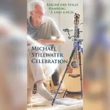 Michael Stillwater Celebration | Mitsingkonzert CHANTWAVE — Kirche der Stille – Ev.-Lutherische Kirchengemeinde, Hamburg