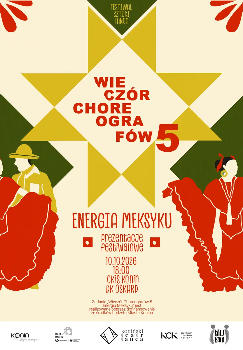 WIECZÓR CHOREOGRAFÓW 5 – ENERGIA MEKSYKU | Festiwal Sztuki Tańca KTT Konin 2026 — Dom Kultury Oskard w Koninie, Konin