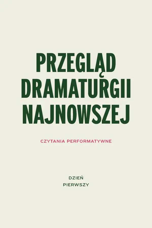 Przegląd dramaturgii najnowszej. Dzień pierwszy — Narodowy Stary Teatr im. H. Modrzejewskiej - Kraków, Kraków