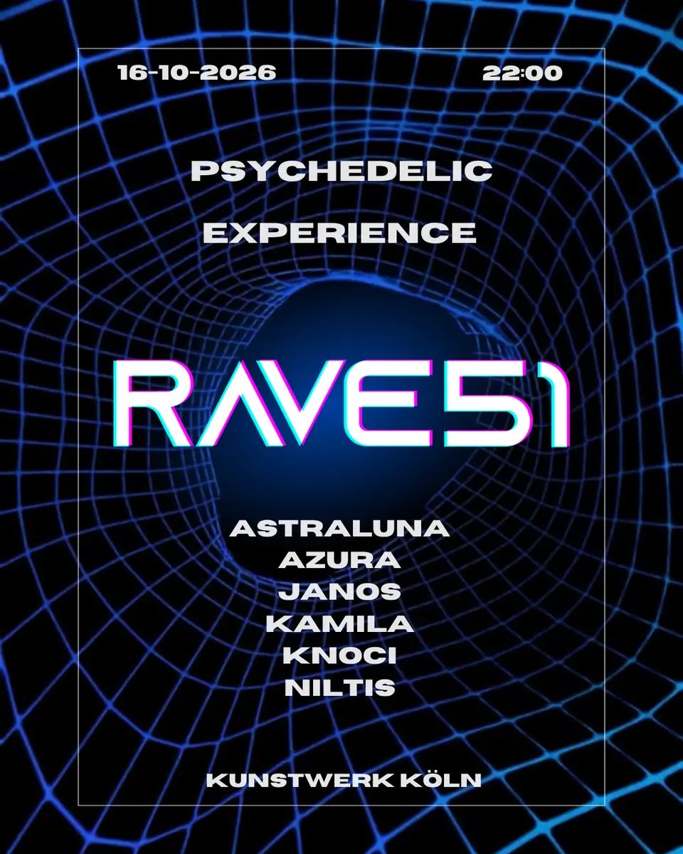 Rave51 - Psychedelic Experience — Kunstwerk, Köln