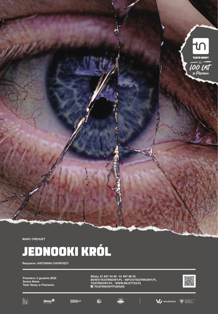 Jednoocký král — Teatr Nowy im. Izabelli Cywińskiej w Poznaniu, Poznaň