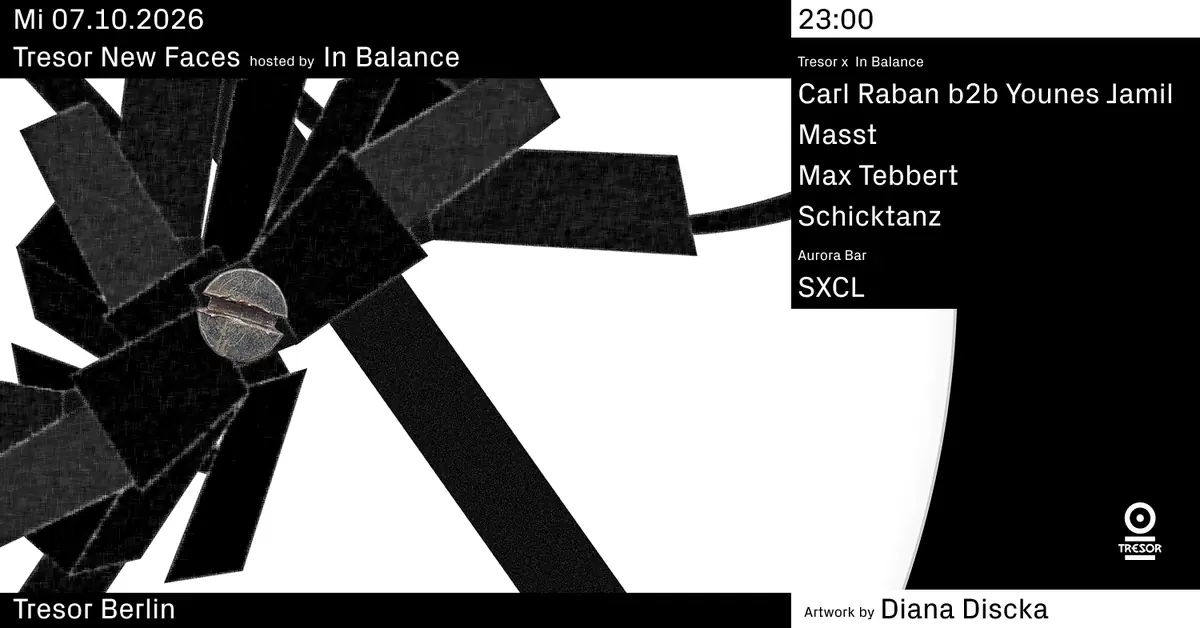 Tresor New Faces hosted by In Balance — Tresor / Globus, Berlín