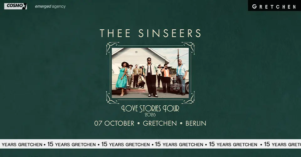 15 Years Gretchen: THEE SINSEERS *live — Gretchen, Berlin