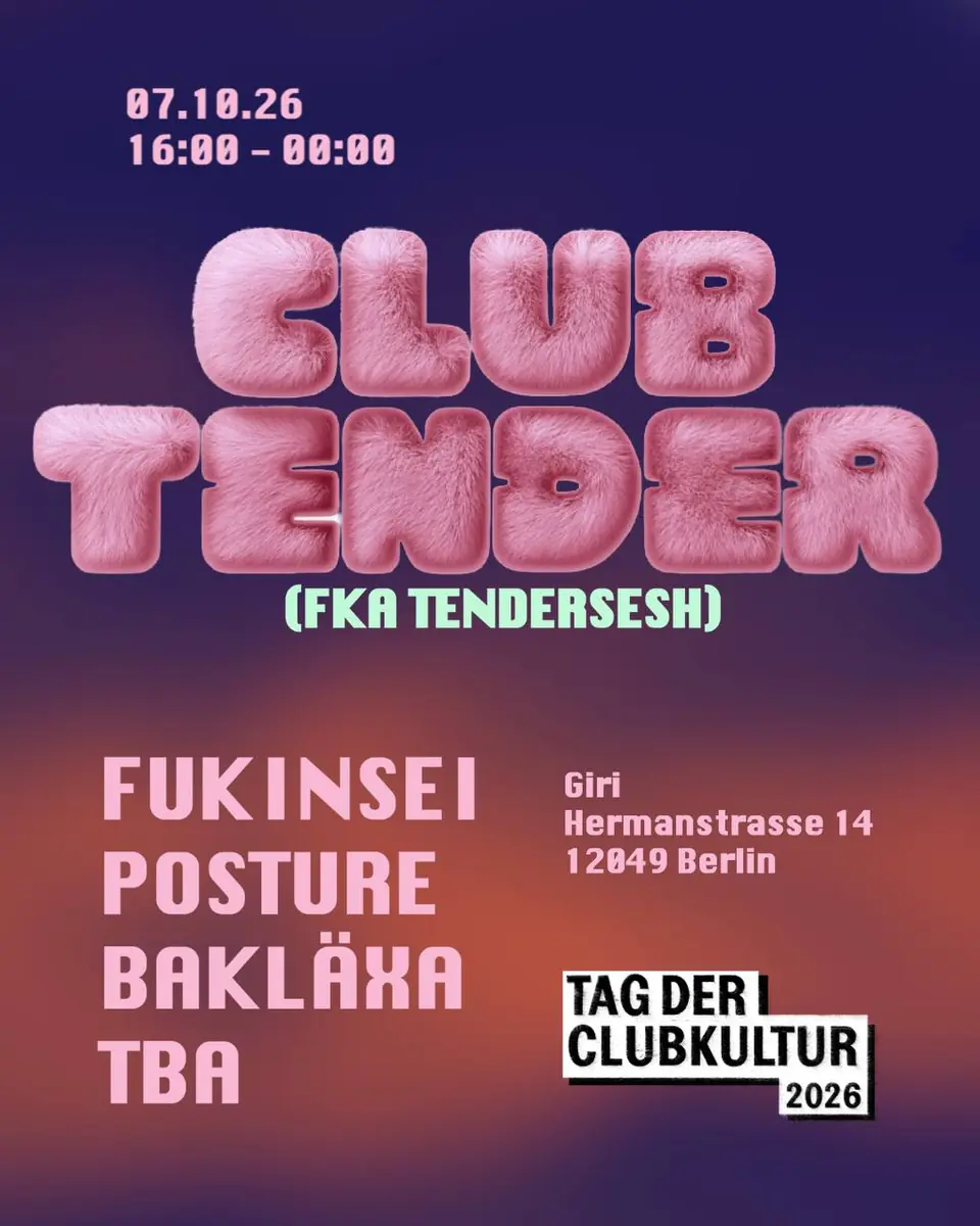 Giri x Club Tender (fka Tendersesh) for Tag Der Clubkultur — Giri, Berlin