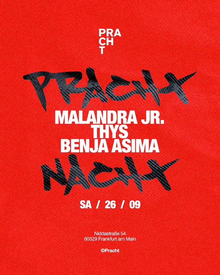 PrachtNACHT with Malandra JR, THYS, Benja Asima — Pracht, Frankfurt