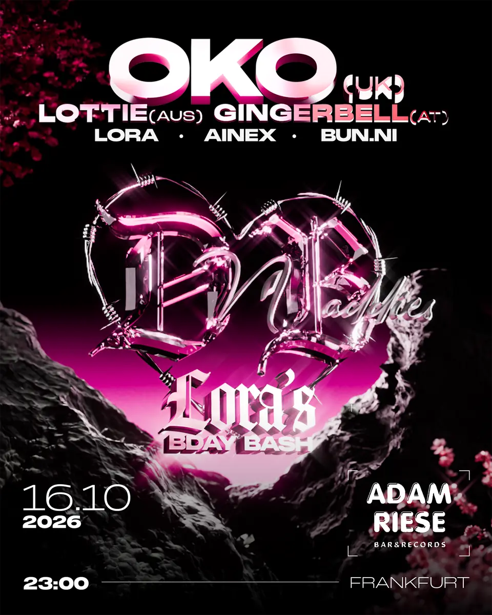DnBaddies - Loras BDAY BASH - with OKO (UK) — Adam Riese, Frankfurt
