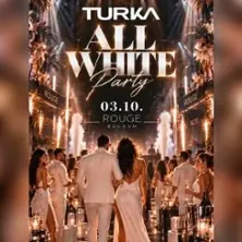 Turka White Party - Halil Vergin — Rouge Showpalast Bochum, Bochum