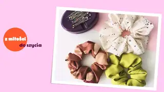 Twoja pierwsza scrunchie: Podstawy szycia