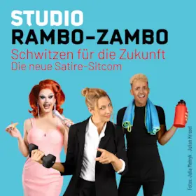 STUDIO RAMBO-ZAMBO - Schwitzen für die Zukunft mit dem Renitenz-Ensemble — Renitenztheater, Stuttgart