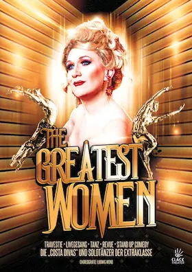 Greatest Women | Travestie • Revue • Livegesang • Tanz • Stand up Comedy — CLACK Theater Lutherstadt Wittenberg, Lutherstadt Wittenberg