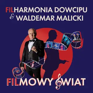 Filharmonia Dowcipu & Waldemar Malicki - Filmowy Świat