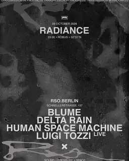 Radiance w/ BLUME, Delta Rain, Human Space Machine, Luigi Tozzi live