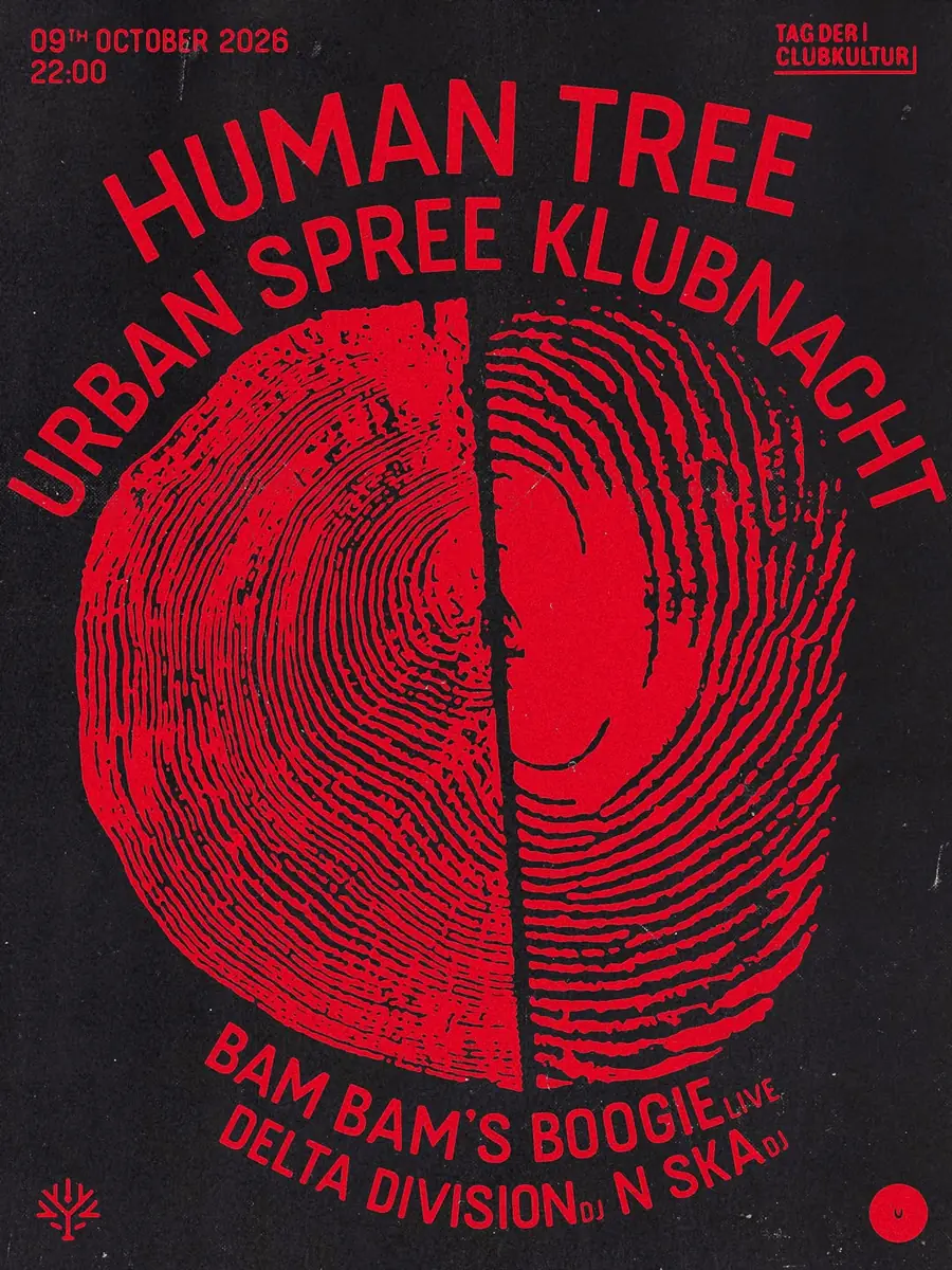 Human Tree x Urban Spree Klubnacht — Urban Spree, Berlin