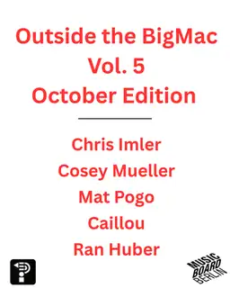 Outside the BigMac, vol.5: October Edition