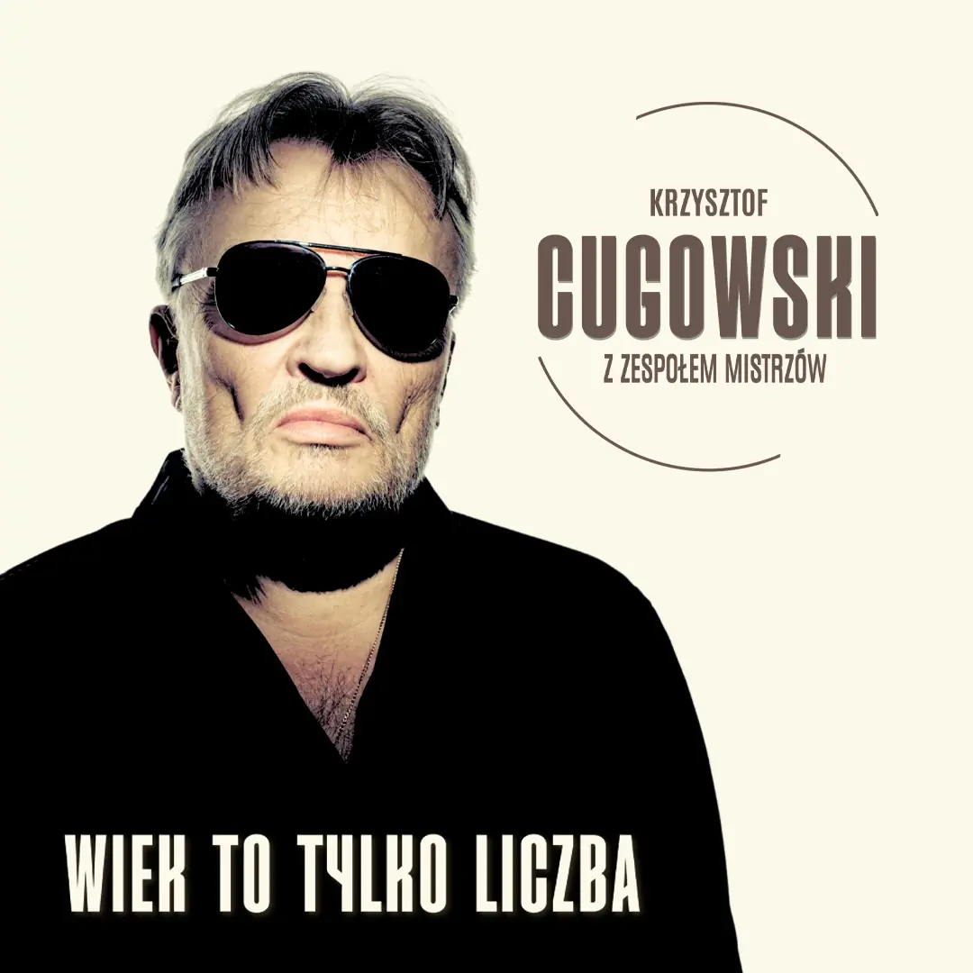 Krzysztof Cugowski - Wiek to tylko liczba — Sala CKK Jordanki, Toruń